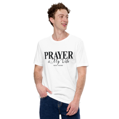 Prayer Is My Vibe - Unisex White T-Shirt